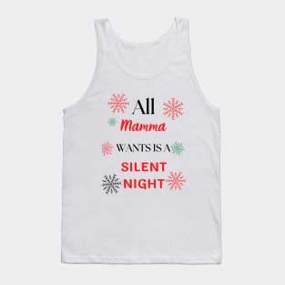 All mama wants is a silent night funny Christmas design Tank Top